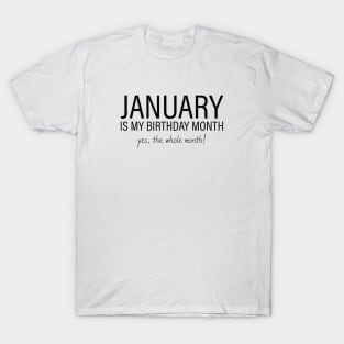 January My Birthday Month, January Birthday Shirt, Birthday Gift Unisex, Capricorn and Aquarius Birthday, Girl and Boy Gift, January Lady and Gentleman Gift, Women and Men Gift T-Shirt